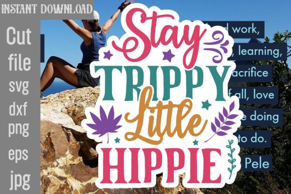 Download Stay Trippy Little Hippie SVG Cut File - Premium Bundle