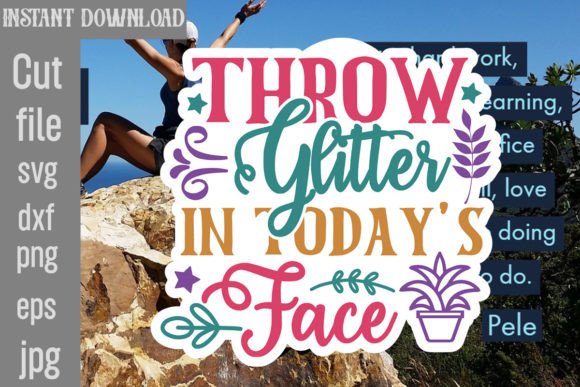 Download Throw Glitter in Today's Face SVG - Premium Resources