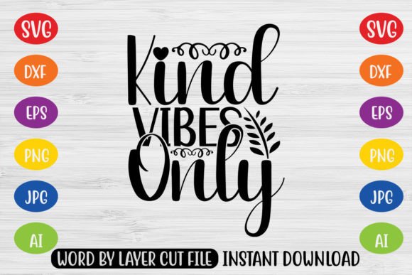 Download Kind Vibes Only SVG CUT FILE - Kind vibes only svg cut file Collection