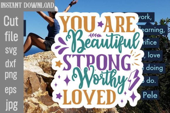 Download You Are Beautiful Strong Worthy Loved - Premium Resources