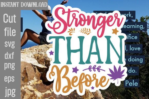 Download Stronger Than Before SVG Cut File - Premium Bundle
